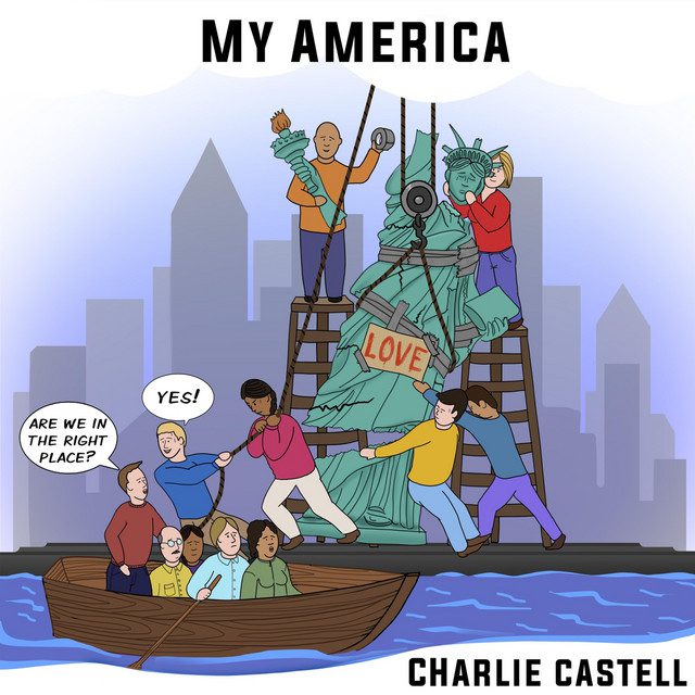 Charlie Castell 's "My America" and the Soundtrack to Rebuilding